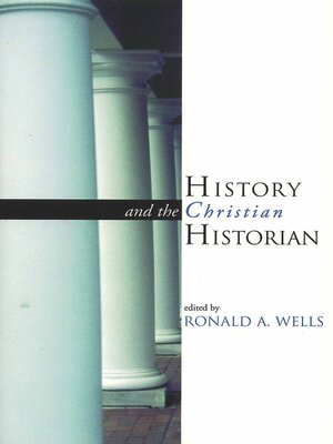 cover image of History and the Christian Historian